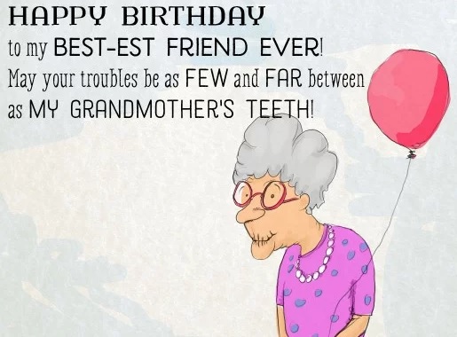 Awesome Funny Birthday Wishes For Best Friend - Funny Birthday Wishes For Best Friends