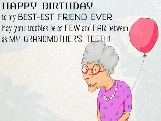 Birthday Wishes For Best Friend Funny - Birthday Wishes For Best Friend