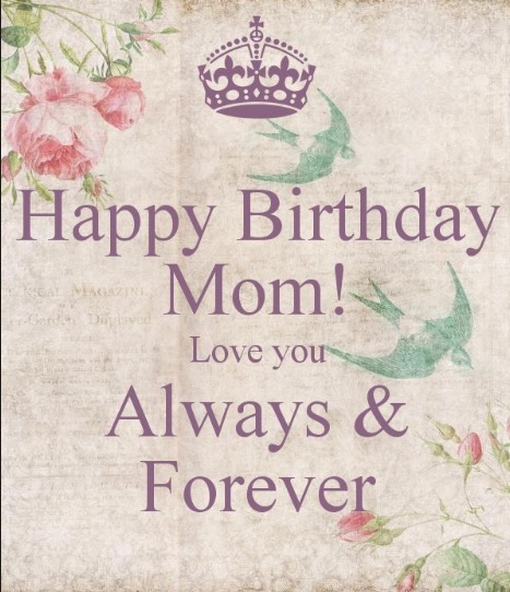 Happy Birthday Quotes For Mom 1 - Happy Birthday Quotes For Mom